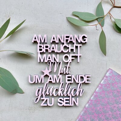 Am Anfang braucht man oft Mut, um am Ende glücklich...