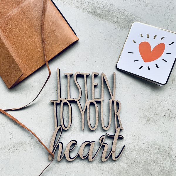 Listen to your heart