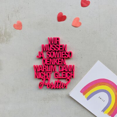 Wir müssen ja sowieso denken, warum dann nicht...