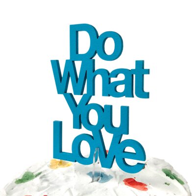 Tortendeko Do what you love