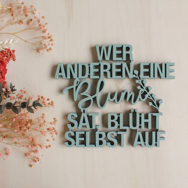 Wer anderen eine Blume sät, blüht selbst auf