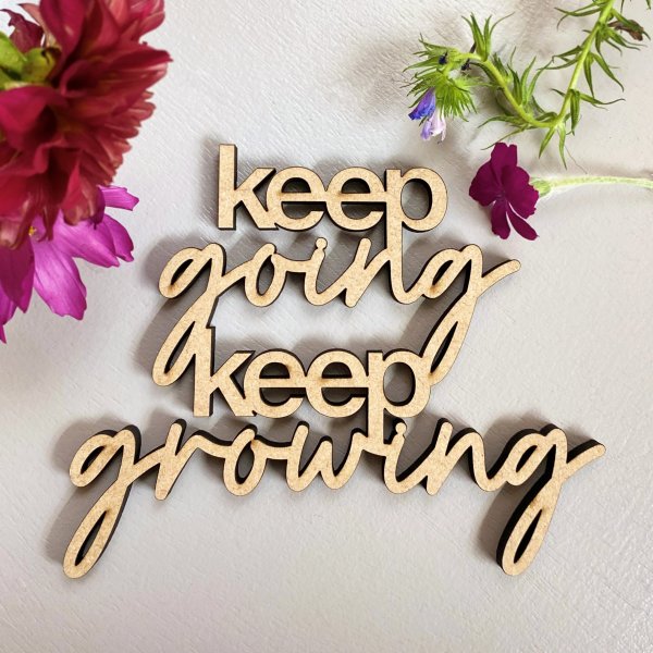 Keep going keep growing