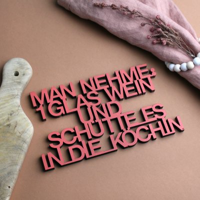 Man nehme: 1 Glas Wein und schütte es in den...