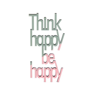 Think happy be happy - Echtholz