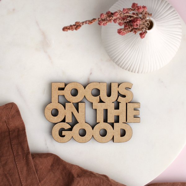 Focus on the good