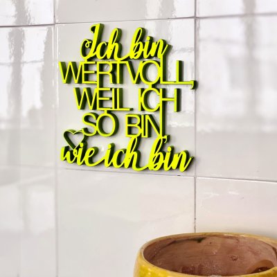 Ich bin wertvoll, weil ich so bin wie ich bin