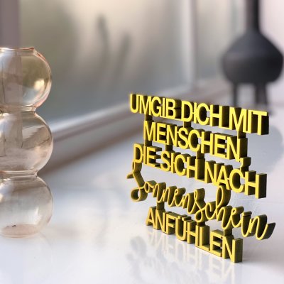 Umgib dich mit Menschen, die sich nach Sonnenschein...