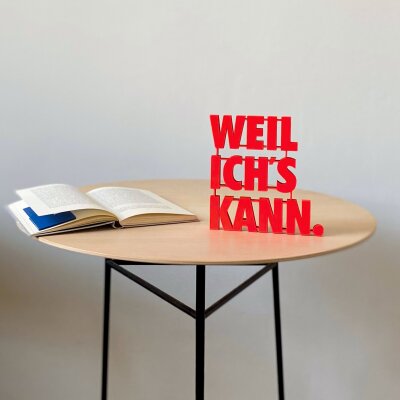 Weil ich´s kann