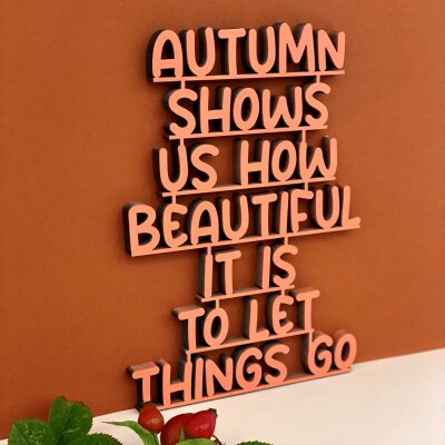 Autumn shows us how beautiful itthings go