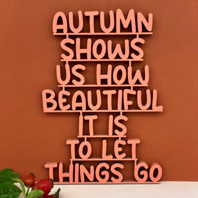 Autumn shows us how beautiful itthings go