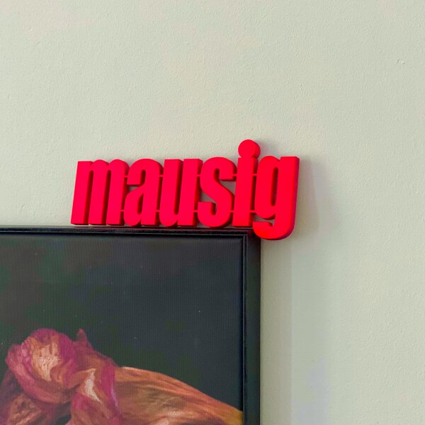 mausig