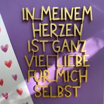 In meinem Herzen ist ganz viel Liebe für mich selbst
