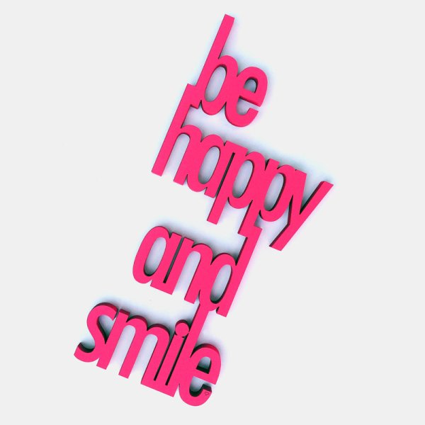 be happy and smile