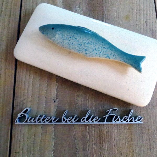 Butter bei die Fische