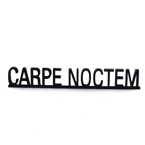 carpe noctem