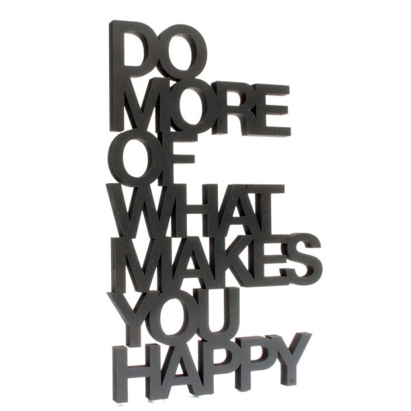 Do more of what makes you happy