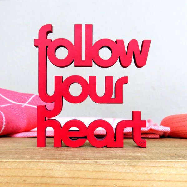 follow your heart