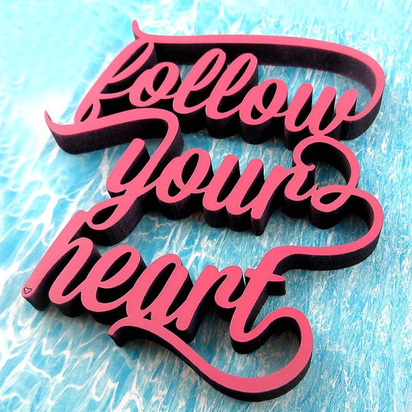 follow your heart