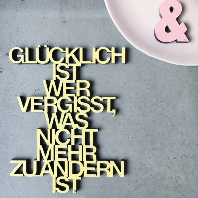 Glücklich ist wer vergisst, was nicht mehr zu...