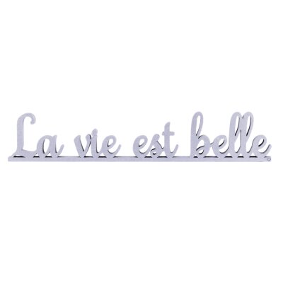 La vie est belle