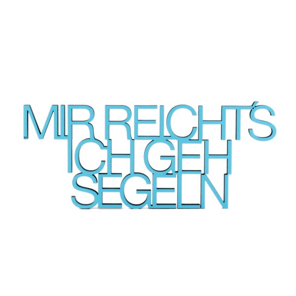 Mir reicht´s ich geh segeln