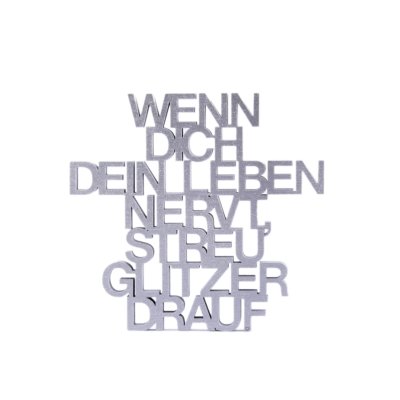 Wenn dich dein Leben nervt streu Glitzer drauf - Klein