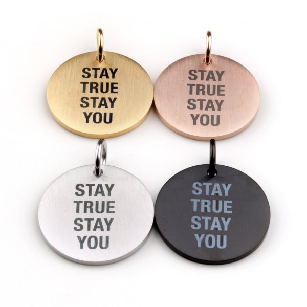 Pendant "STAY TRUE STAY YOU"