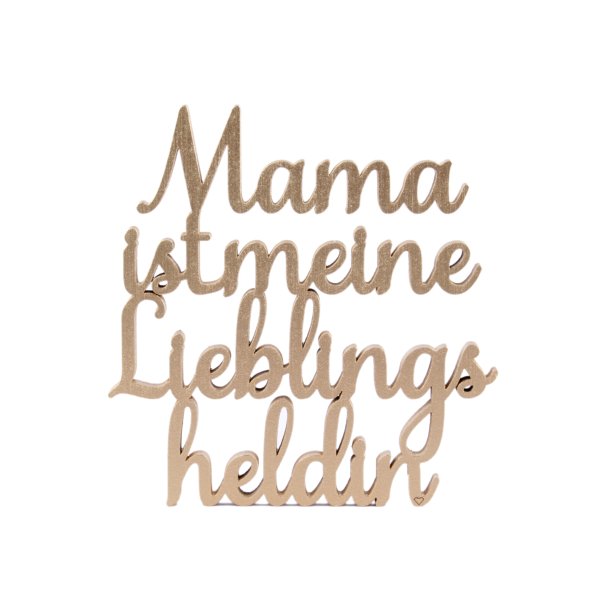 Mama ist meine Lieblings Heldin - small