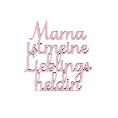 Mama ist meine Lieblings Heldin