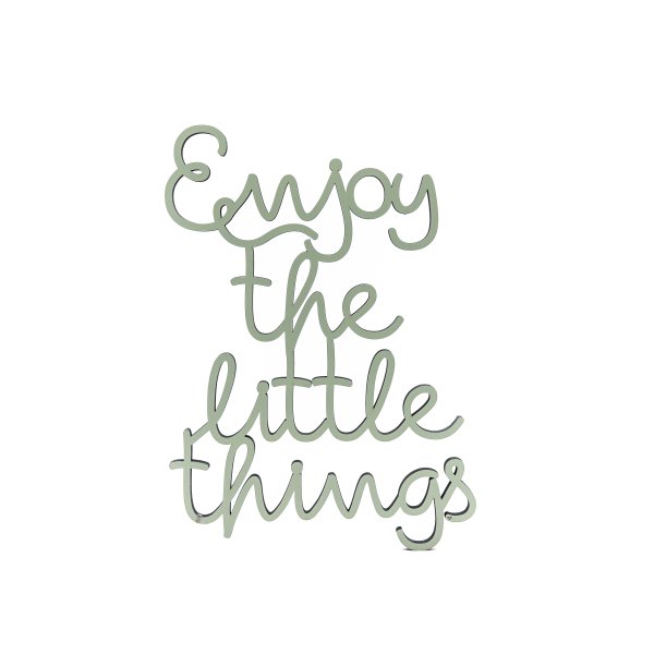 Enjoy the little things