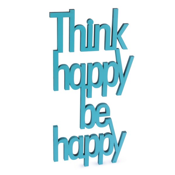 think happy be happy