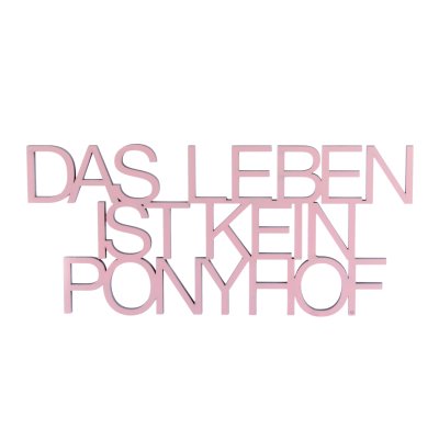 Das Leben ist kein Ponyhof