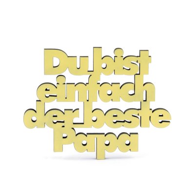 Du bist einfach der beste Papa