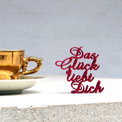 Das Glück liebt Dich