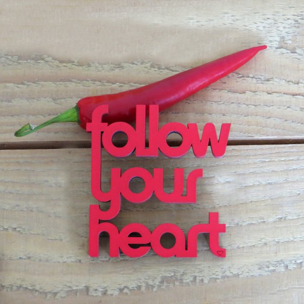 follow your heart