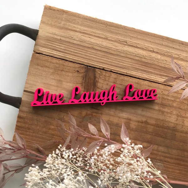 Live Laugh Love