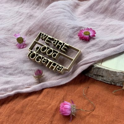we are good together