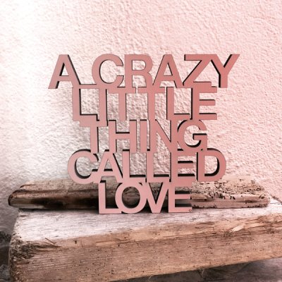 A crazy little thing called love