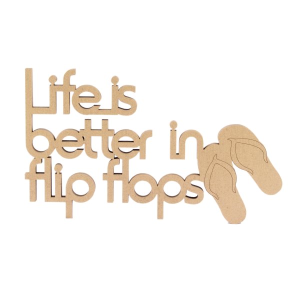 Life is better in flip flops