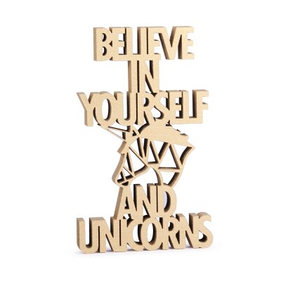 Believe in yourself and Unicorns