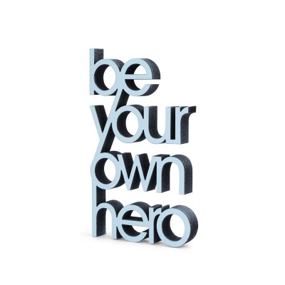 be your own hero