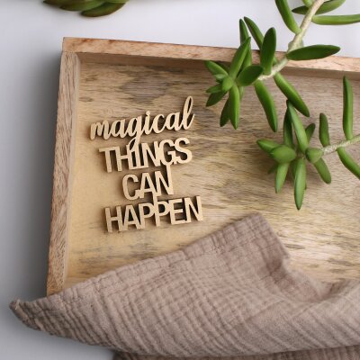 magical things can happen