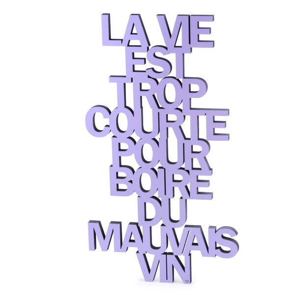 La vie est trop courte pour boire du mauvais vin