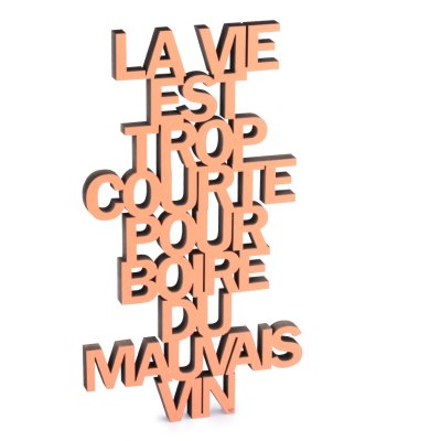 La vie est trop courte pour boire du mauvais vin
