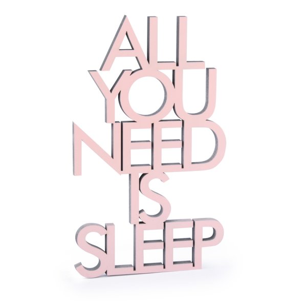 All you need is sleep