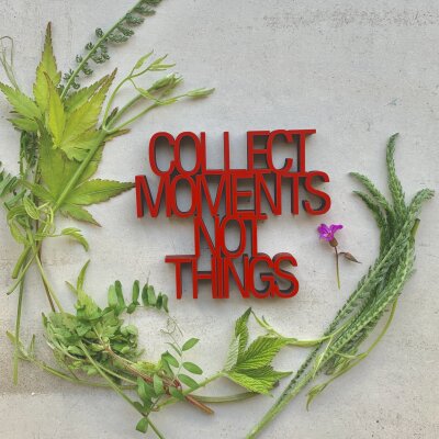 Collect moments not things