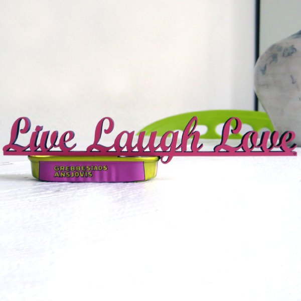 Live Laugh Love