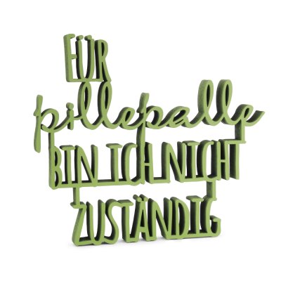 Für pillepalle bin ich nicht zuständig