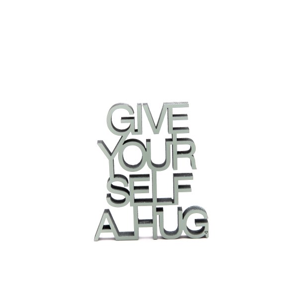 Give yourself a hug