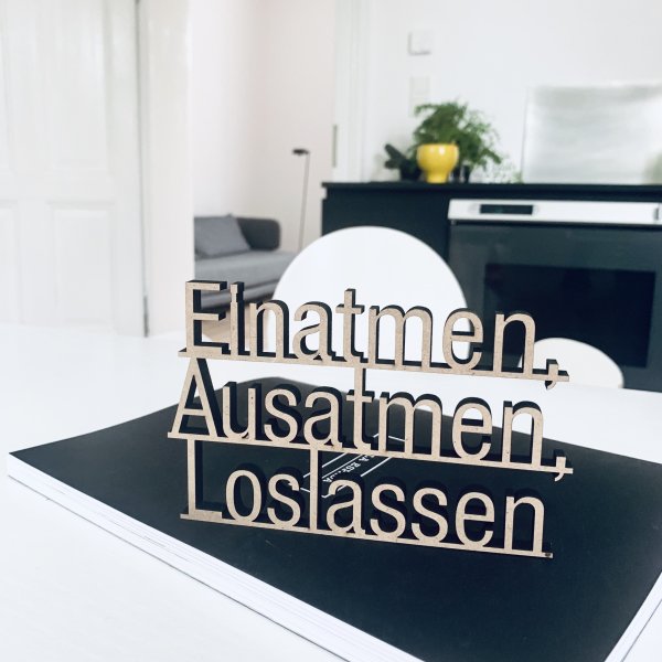 Einatmen, Ausatmen, Loslassen